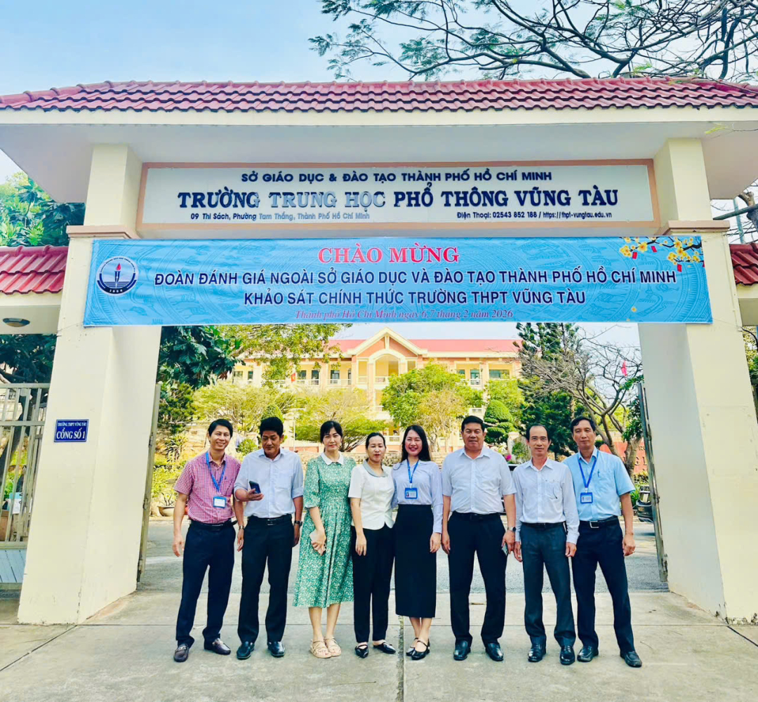 TRƯỜNG THPT VŨNG TÀU ĐÓN TIẾP ĐOÀN ĐÁNH GIÁ NGOÀI
