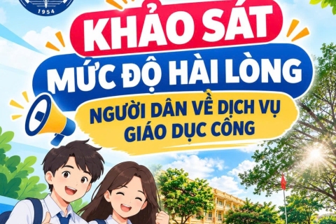 TRƯỜNG THPT VŨNG TÀU TRIỂN KHAI KHẢO SÁT MỨC ĐỘ HÀI LÒNG CỦA CHA MẸ HỌC SINH VÀ HỌC SINH ĐỐI VỚI DỊCH VỤ GIÁO DỤC CÔNG NĂM 2026